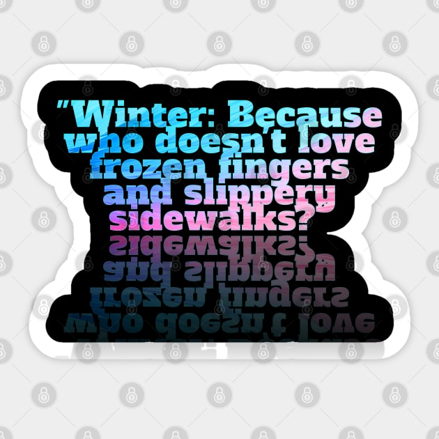 Winter Sarcastic Quote Text Sticker by MaystarUniverse